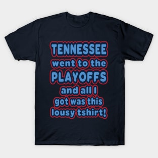 Tennessee went to the playoffs! T-Shirt